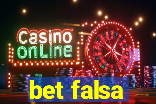 bet falsa